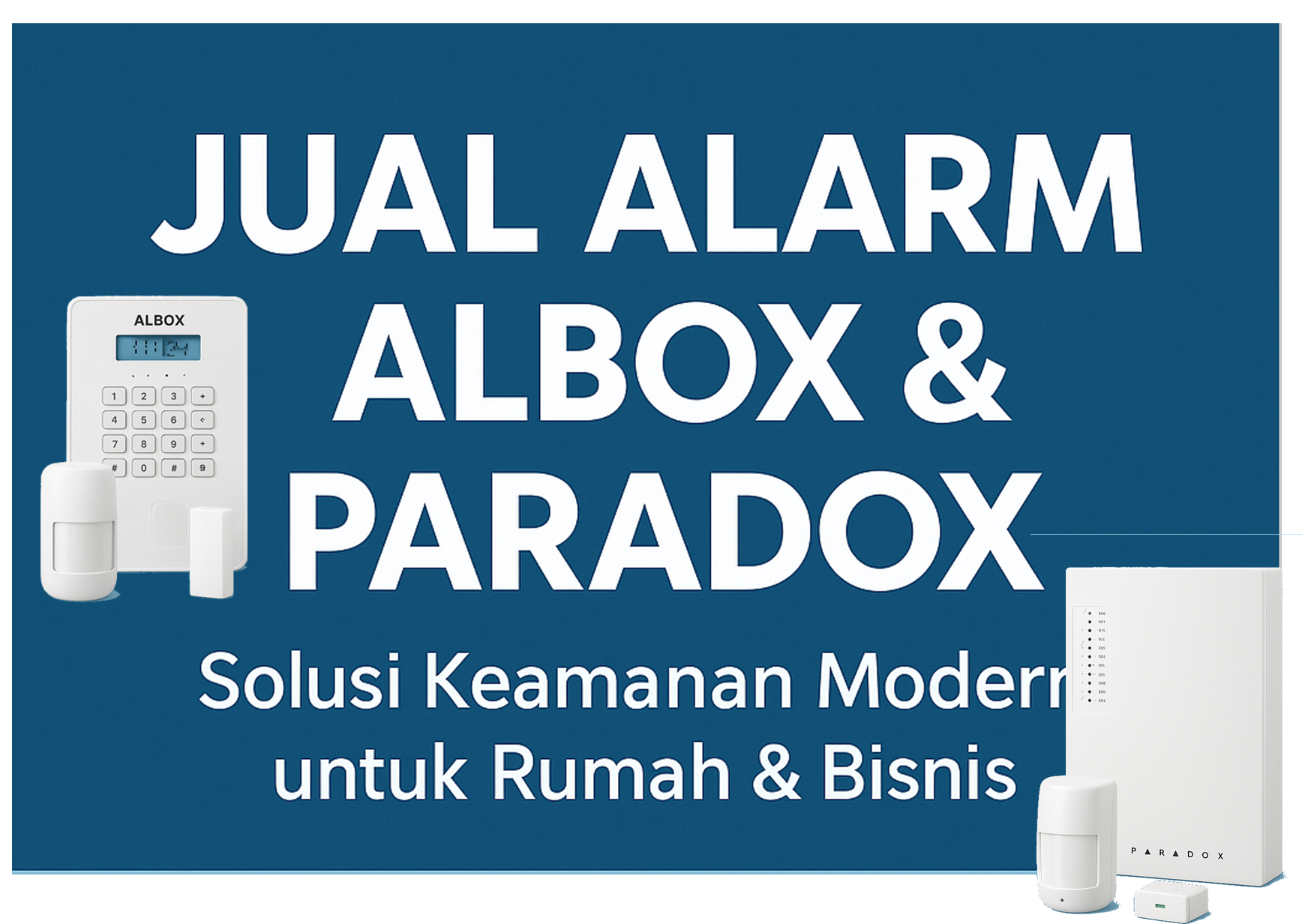 Jual Alarm Albox & Paradox – Keamanan Rumah & Bisnis Terjamin